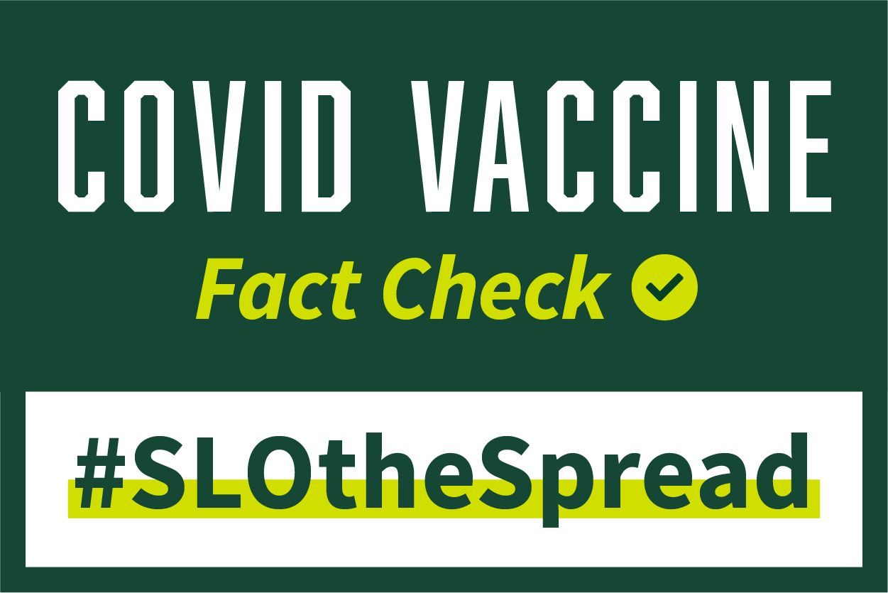 Image that reads "COVID vaccine fact check. #SLOtheSpread"