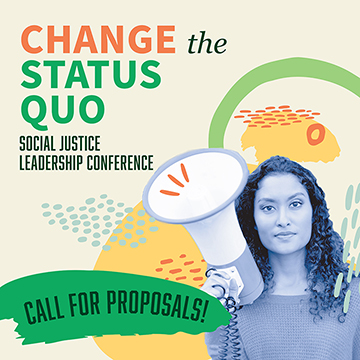 Change the Status Quo Social Justice Leadership Conference Call for Proposals