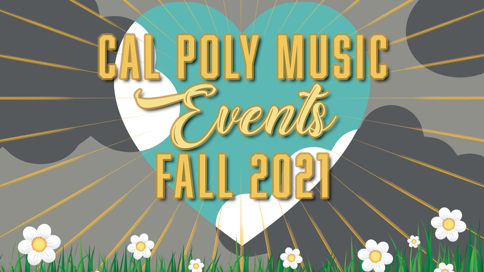 Graphic of a flower bed with a heart in the middle that says "Cal Poly Music Events Fall 2021