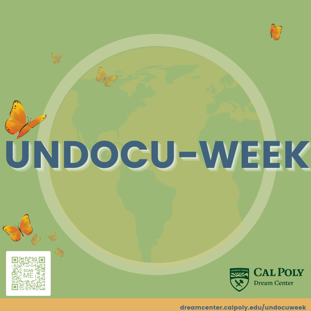 Undocu-week graphic with Cal Poly Dream Center logo