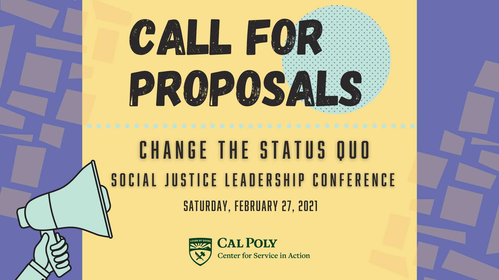 Call for Proposals Change the Status Quo Social Justice Leadership Conference on Sunday, February 27, 2021
