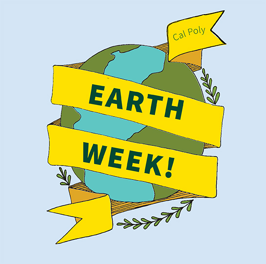 Illustration of Earth wrapped in banner reading Earth Week, Cal Poly