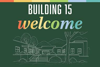 An illustration of Building 15 with the word “Welcome” overhead.