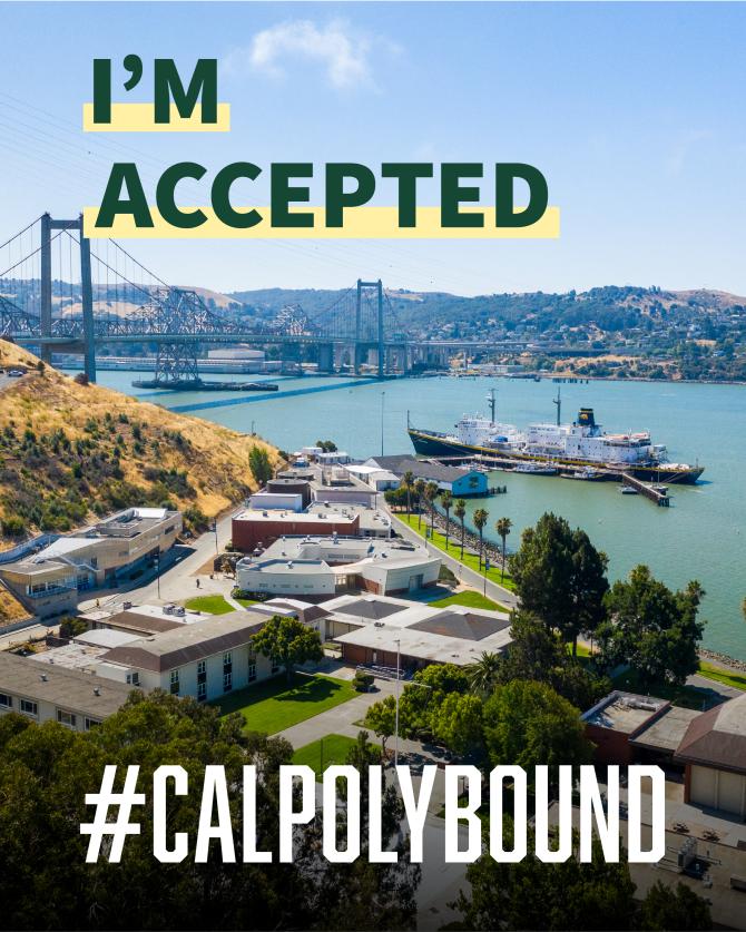 A graphic with an image of the Cal Poly Maritime Academy campus and the words "I'm Accepted #CalPolyBound"